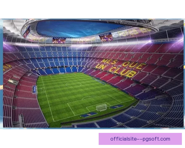巴萨确认诺坎普外部LED幕墙调试完成球场科技外观全面亮相今日